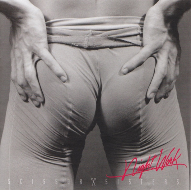 Album cover for the Scissor Sisters Night Work, photo of Peter Reed's buttocks with hands on hips.